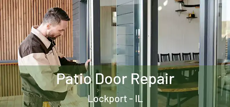 Patio Door Repair Lockport - IL